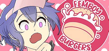 femboy burgers|Femboy Burgers (2021) .